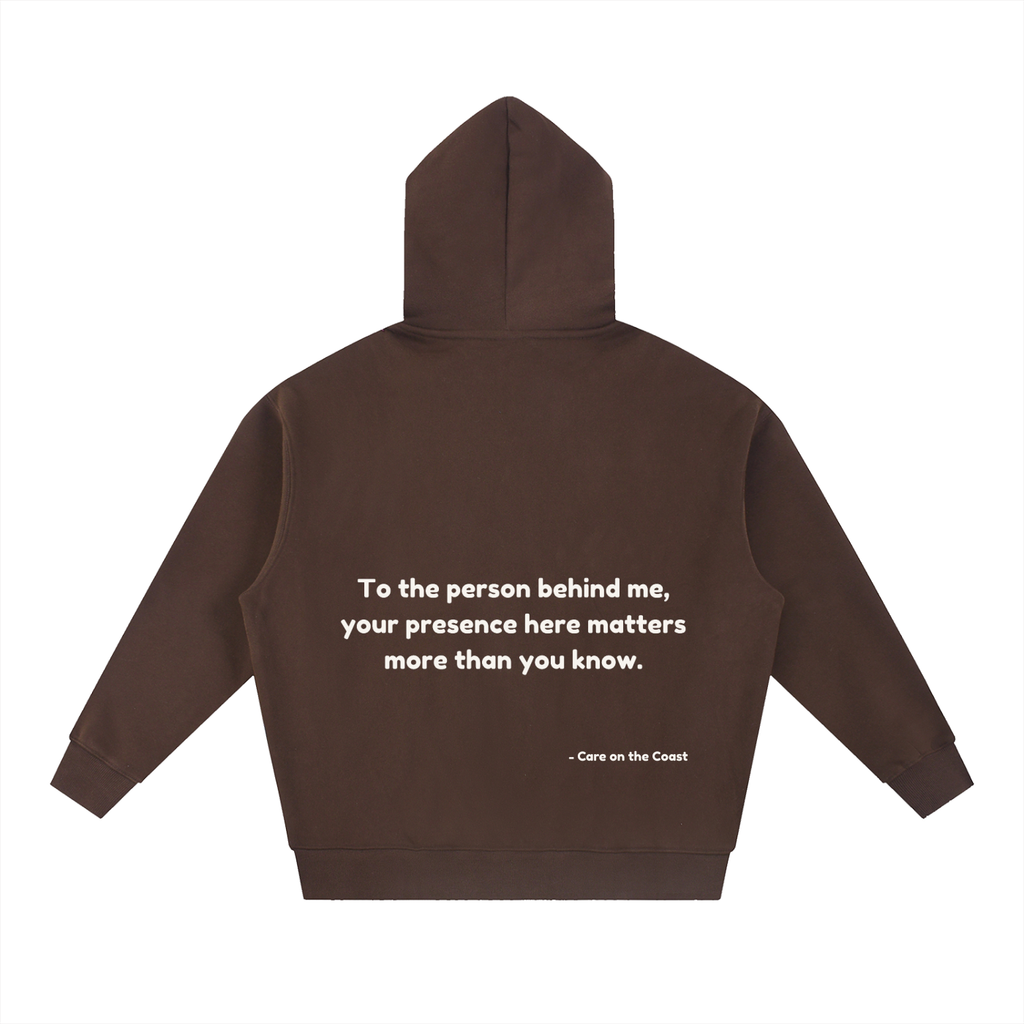 Essential Oversized Boxy Fit Fleece Hoodie Unisex | To the person behind me, your presence here matters more than you know.