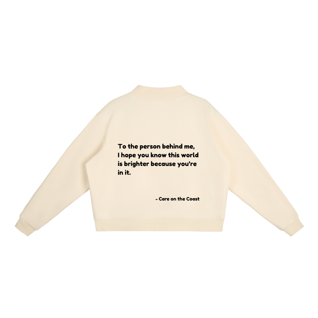 Essential Fleece Mock-Neck Crew Sweatshirt | To the person behind me, I hope you know this world is brighter because you’re in it.