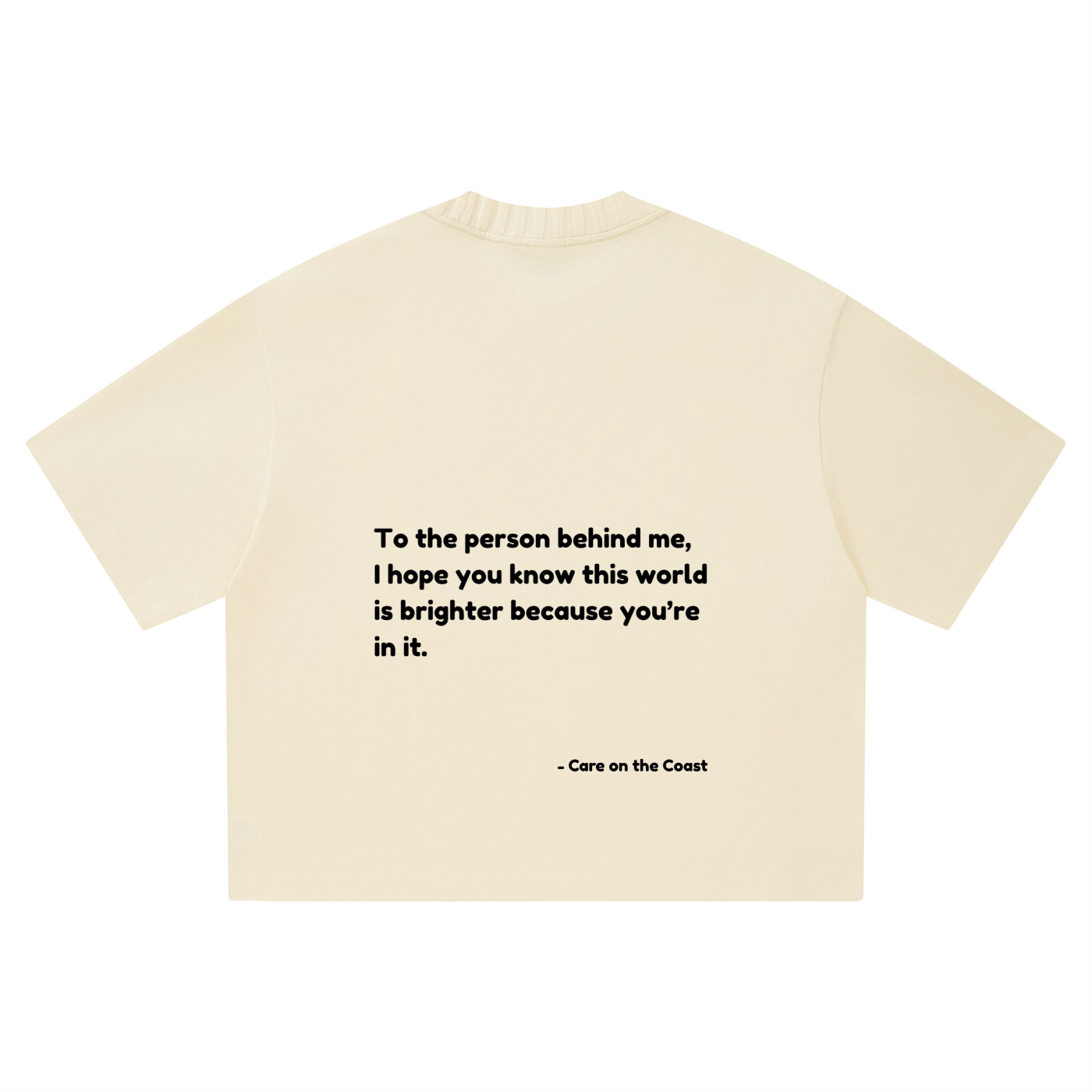 Unisex Heavyweight Boxy T-Shirt | To the person behind me, I hope you know this world is brighter because you are in it"