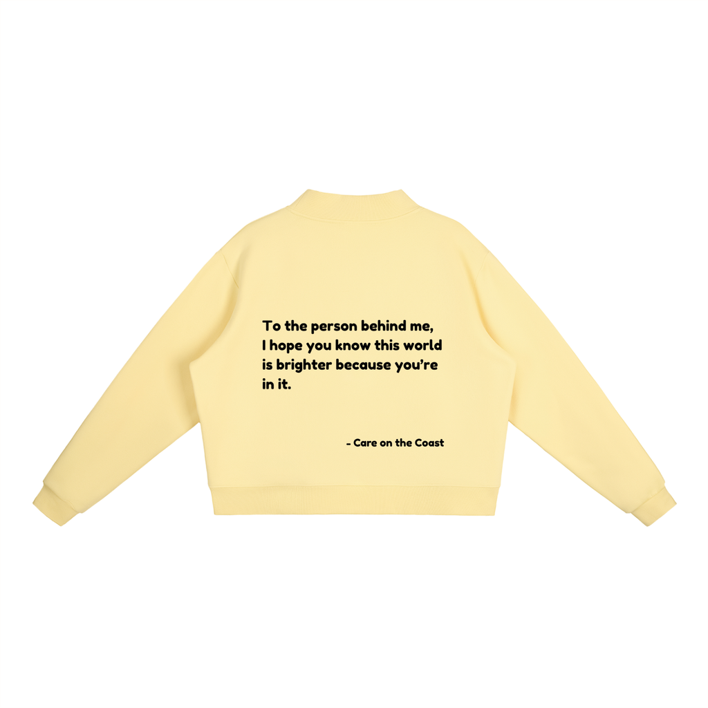 Essential Fleece Mock-Neck Crew Sweatshirt | To the person behind me, I hope you know this world is brighter because you’re in it.