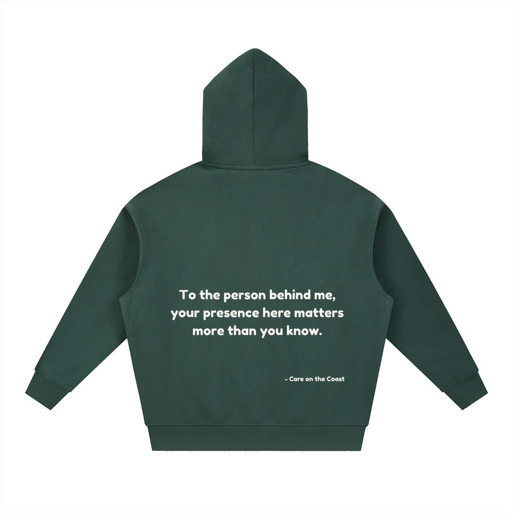 Essential Oversized Boxy Fit Fleece Hoodie Unisex | To the person behind me, your presence here matters more than you know.